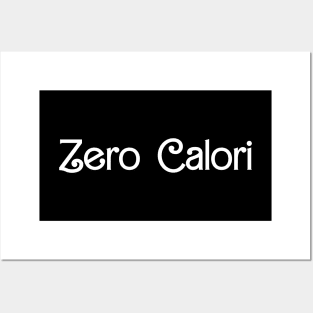 Zero Calori Posters and Art